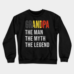 Grand Father Belgian Grandpa The Man The Myth The Legend - Gift for Belgian Dad With Roots From  Belgium Crewneck Sweatshirt